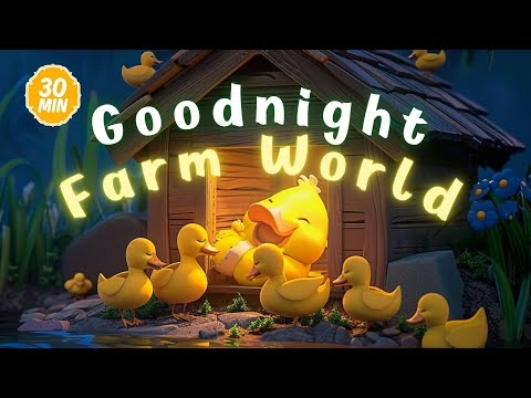Goodnight, Farm World🦆✨ | Soothing bedtime stories and relaxing melodies for babies and toddlers